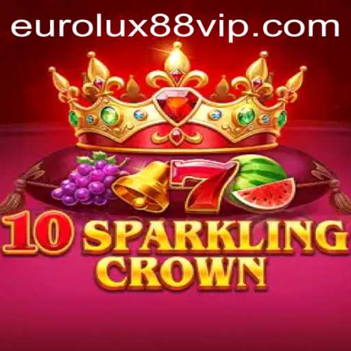 Exploring 10SparklingCrown with Eurolux88: A Comprehensive Guide