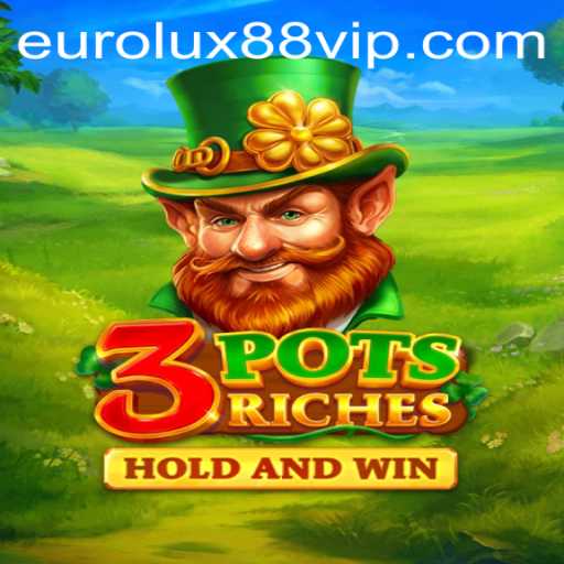 Discovering the Thrills of 3potsRiches: A New Gaming Adventure by Eurolux88