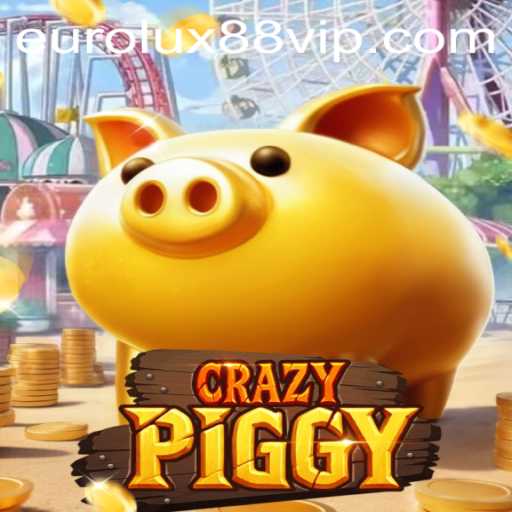 CrazyPiggy: An Exciting New Gaming Adventure with Eurolux88