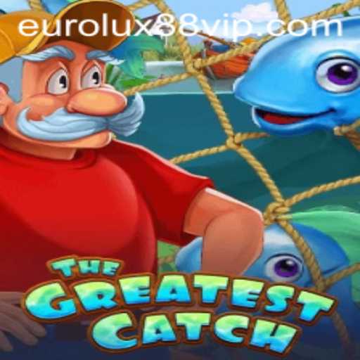 Dive Into the Exciting World of TheGreatestCatch with Eurolux88